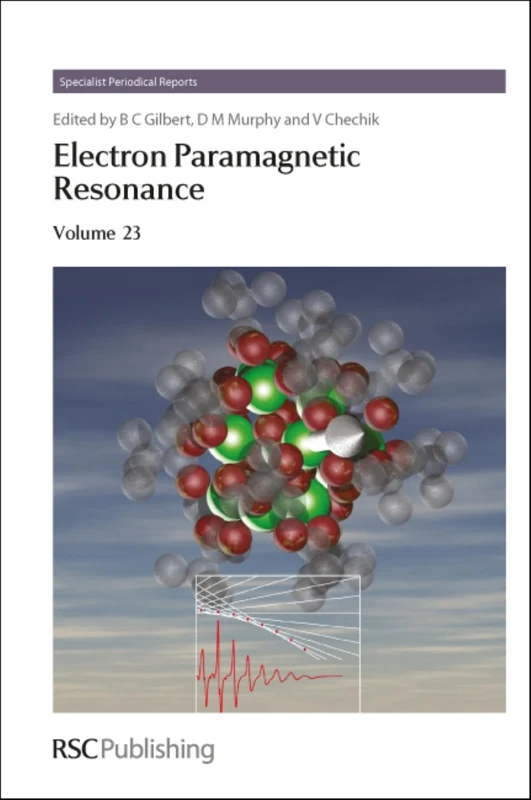 Electron Paramagnetic Resonance: Volume 23 (Specialist Periodical Reports - Electron Paramagnetic Resonance)