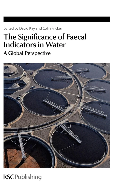 Significance of Faecal Indicators in Water: A Global Perspective: Volume 337 (Special Publications)