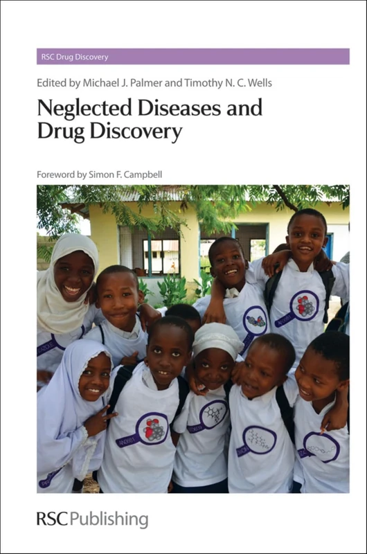 Neglected Diseases and Drug Discovery: Rsc: Volume 14 (Drug Discovery Series)