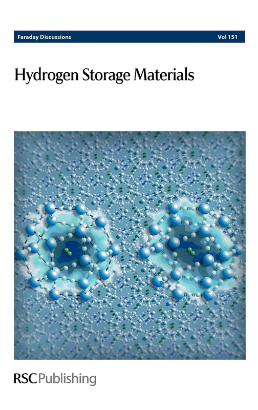 Hydrogen Storage Materials: Faraday Discussions No 151: Volume 151