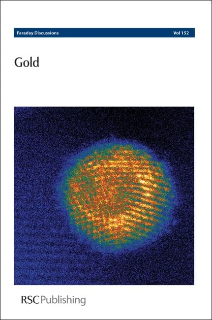 Gold: Faraday Discussions No 152: Volume 152