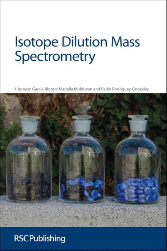 Isotope Dilution Mass Spectrometry: Rsc (Issues in Toxicology)