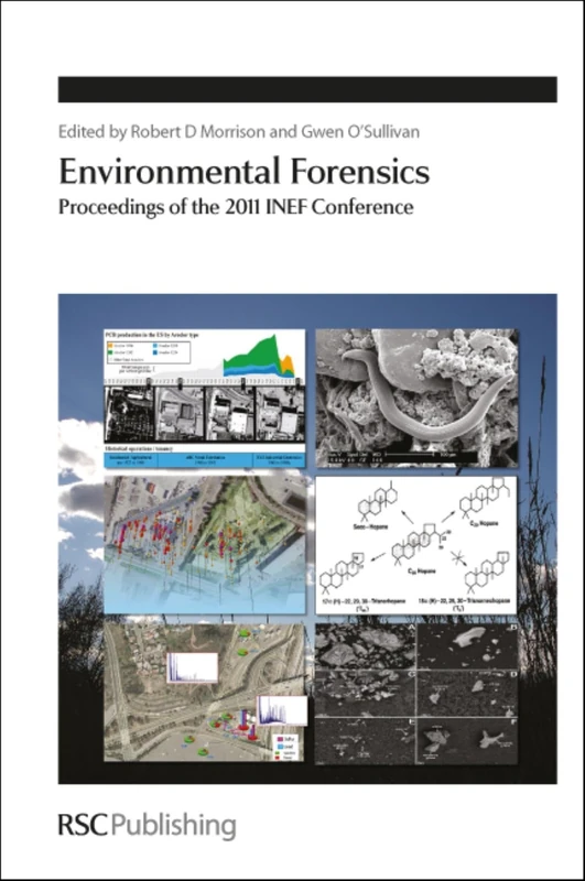 Environmental Forensics: Proceedings of the 2011 INEF Conference: Volume 338 (Special Publications)