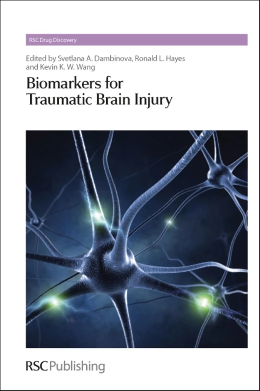 Biomarkers for Traumatic Brain Injury: Volume 24 (Drug Discovery Series)