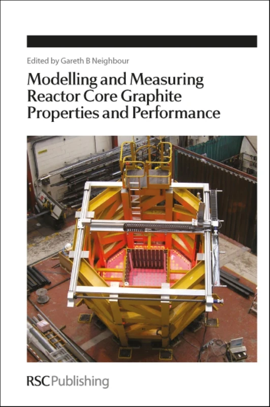 Modelling and Measuring Reactor Core Graphite Properties and Performance: Volume 342 (Special Publications)
