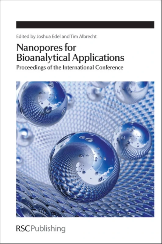 Nanopores for Bioanalytical Applications: Proceedings of the International Conference: Volume 340 (Special Publications)