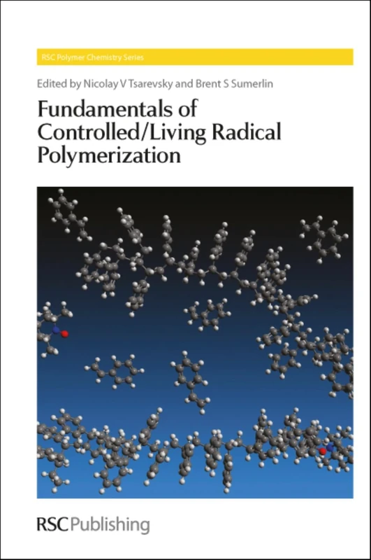 Fundamentals of Controlled/Living Radical Polymerization: Volume 4 (Polymer Chemistry Series)