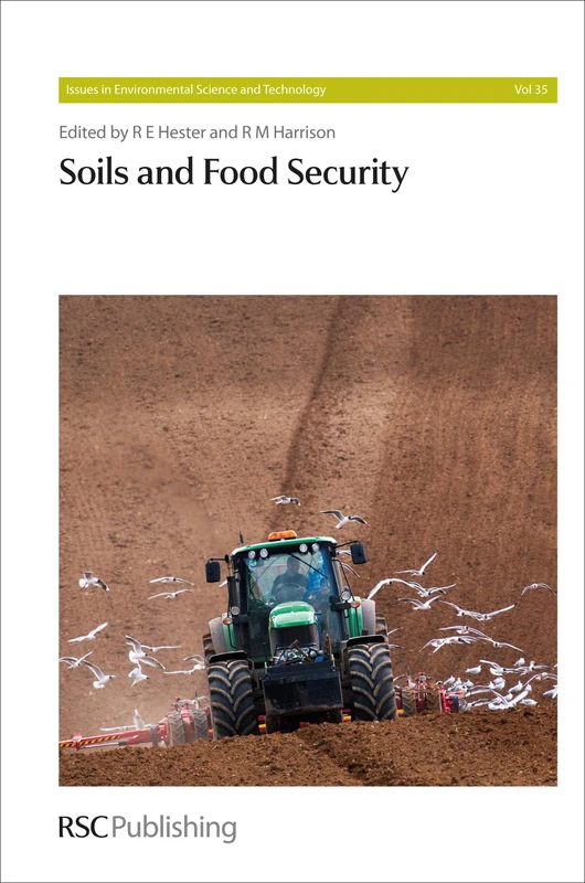 Soils and Food Security: Rsc: Volume 35 (Issues in Environmental Science and Technology)