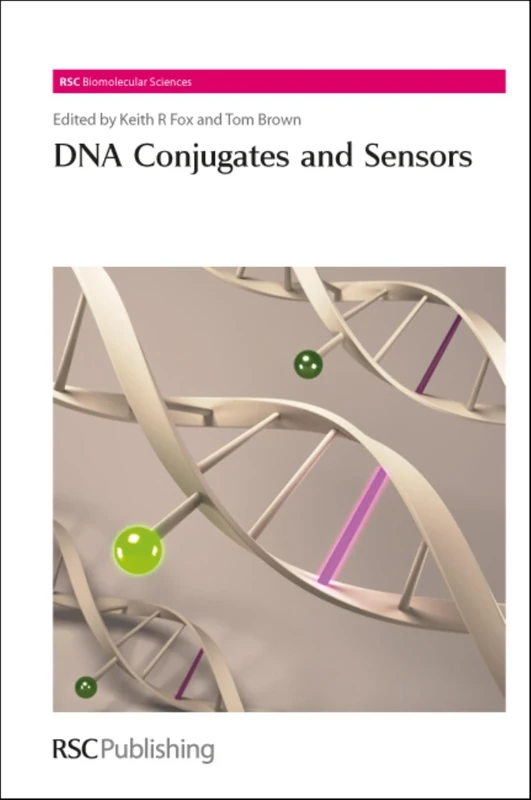 DNA Conjugates and Sensors: Volume 26 (RSC Biomolecular Sciences)