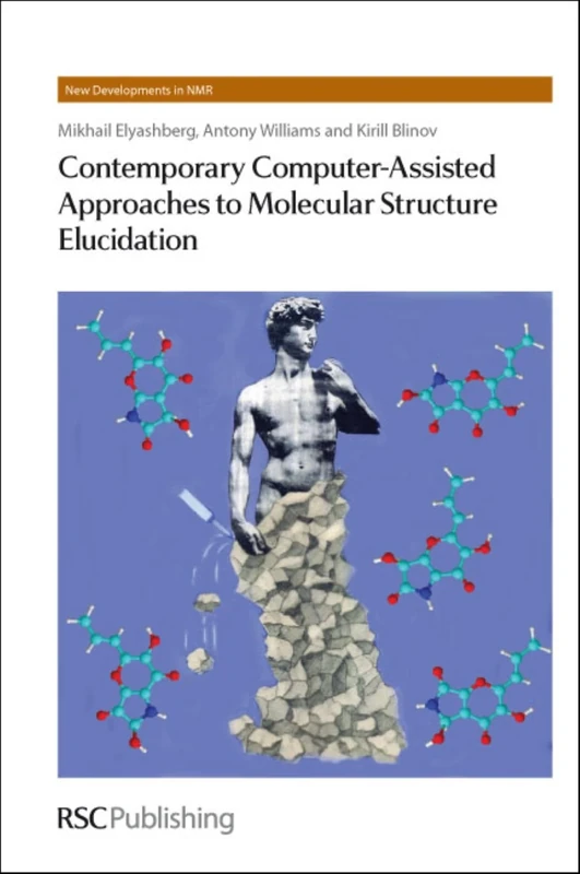 Contemporary Computer-Assisted Approaches to Molecular Structure Elucidation: Volume 1 (New Developments in NMR)