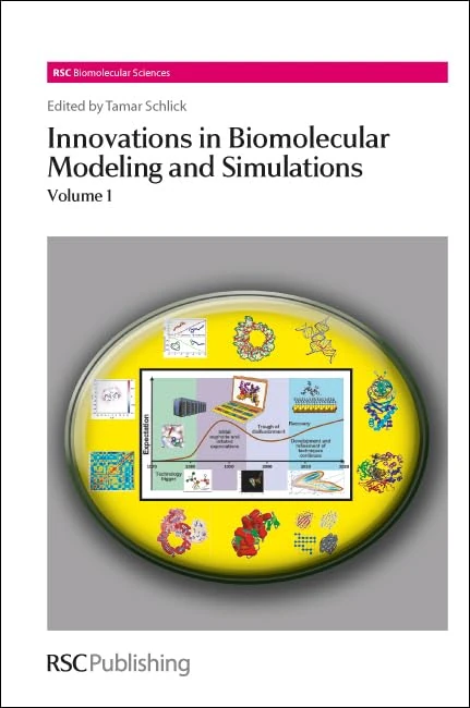 Innovations in Biomolecular Modeling and Simulations: Volume 1: Volume 23 (RSC Biomolecular Sciences)