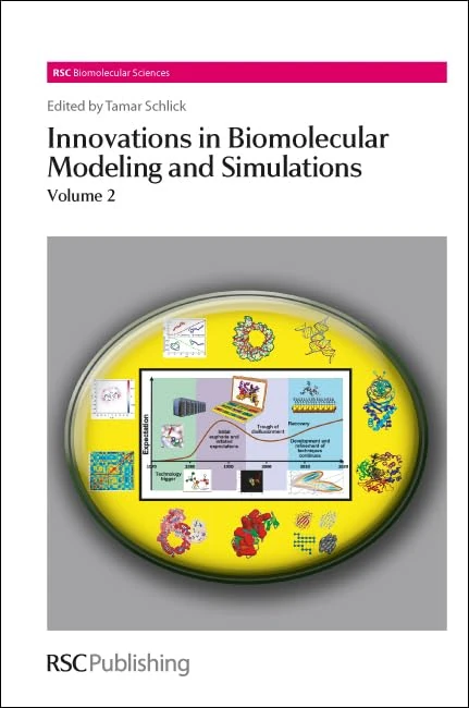 Innovations in Biomolecular Modeling and Simulations: Volume 2 (RSC Biomolecular Sciences)