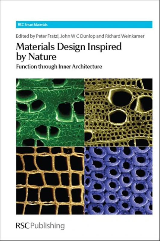 Materials Design Inspired by Nature: Function Through Inner Architecture: Volume 4 (Smart Materials Series)