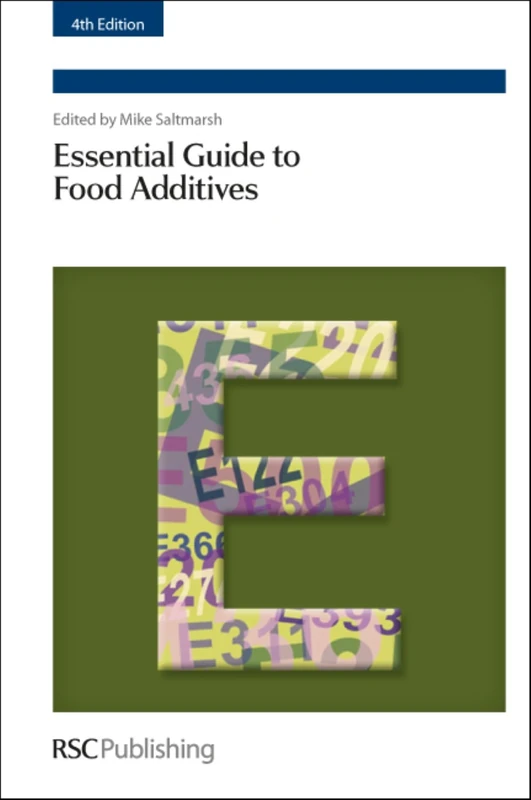 Royal Society of Chemistry - Essential Guide to Food Additives