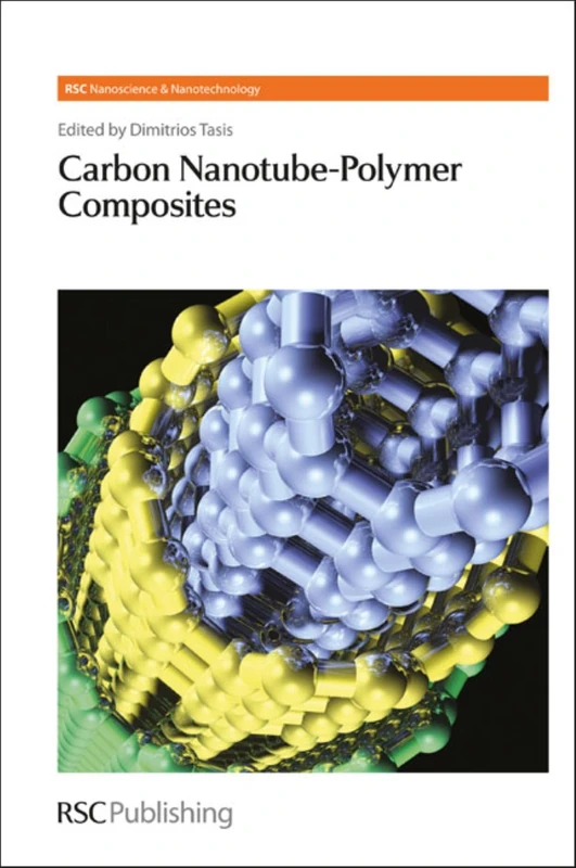 Carbon Nanotube-Polymer Composites: Rsc: Volume 27 (Nanoscience & Nanotechnology Series)