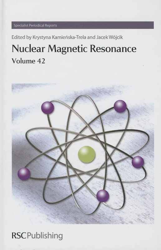 Nuclear Magnetic Resonance: Volume 42 (Specialist Periodical Reports - Nuclear Magnetic Resonance)