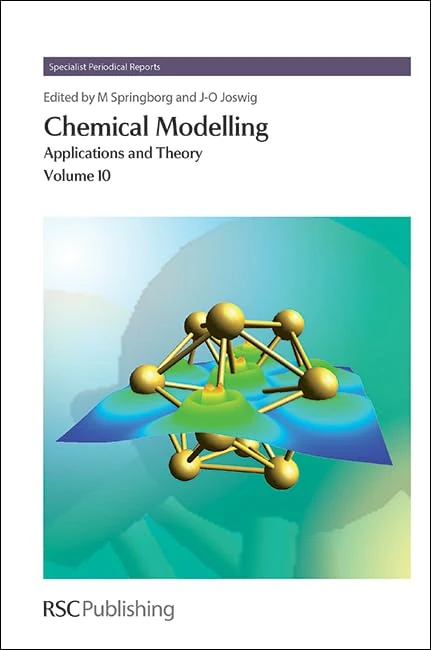 Chemical Modelling: Applications and Theory, Volume 10 (Specialist Periodical Reports - Chemical Modelling)