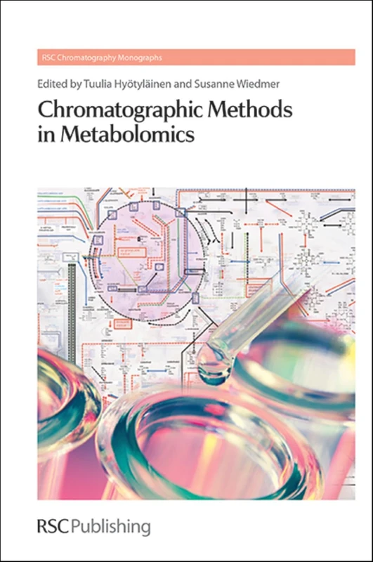 Chromatographic Methods in Metabolomics: Rsc: Volume 18 (RSC Chromatography Monographs)