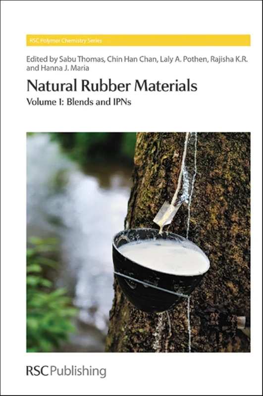 Natural Rubber Materials: Volume 1: Blends and IPNs (Polymer Chemistry Series)