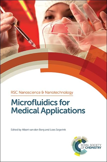 Microfluidics for Medical Applications: Volume 36 (Nanoscience & Nanotechnology Series)