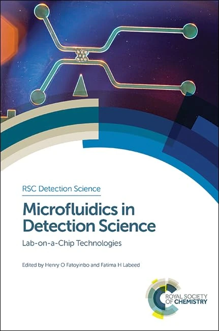 Microfluidics in Detection Science: Lab-on-a-chip Technologies: Volume 5 (Detection Science Series)