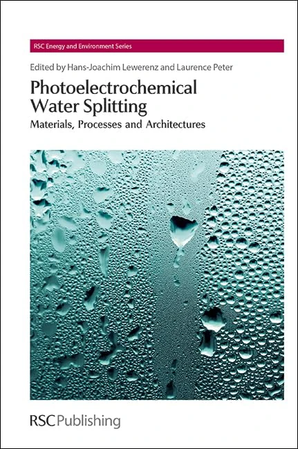 Photoelectrochemical Water Splitting: Materials, Processes and Architectures: Volume 9 (Energy and Environment Series)