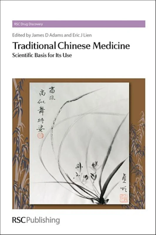 Traditional Chinese Medicine: Scientific Basis for Its Use: Volume 31 (Drug Discovery Series)