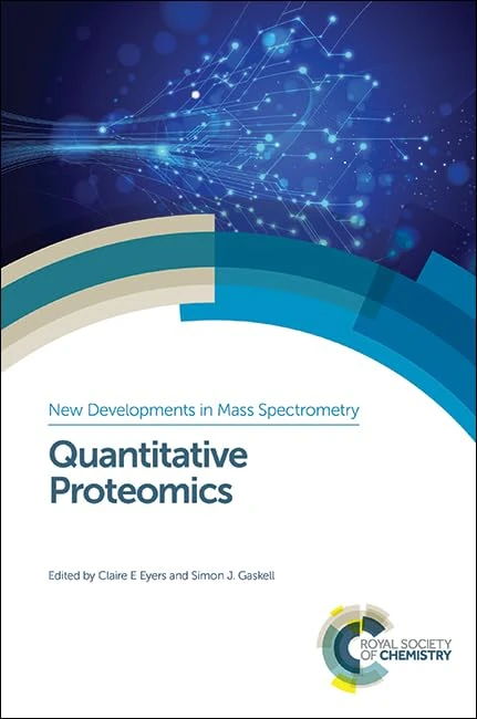 Quantitative Proteomics: Rsc: Volume 1 (New Developments in Mass Spectrometry)