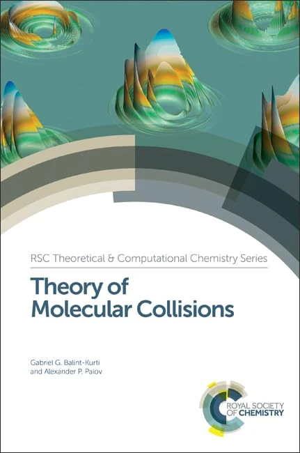 Theory of Molecular Collisions: Volume 7 (Theoretical and Computational Chemistry Series)