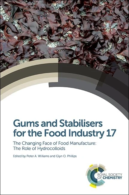 Gums and Stabilisers for the Food Industry 17: The Changing Face of Food Manufacture: The Role of Hydrocolloids: Volume 346 (Special Publications)