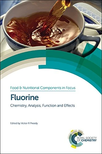Fluorine: Chemistry, Analysis, Function and Effects: Volume 6 (Food and Nutritional Components in Focus)