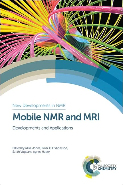 Mobile NMR and MRI: Developments and Applications: Volume 5 (New Developments in NMR)
