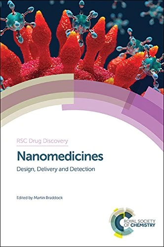 Nanomedicines: Design, Delivery and Detection: Volume 51 (Drug Discovery Series)
