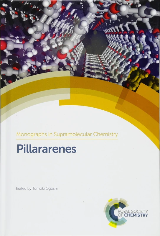 Pillararenes: Volume 18 (Monographs in Supramolecular Chemistry) - Image 1