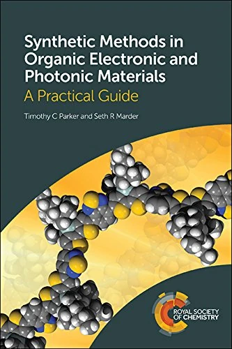 Synthetic Methods in Organic Electronic and Photonic Materials: A Practical Guide