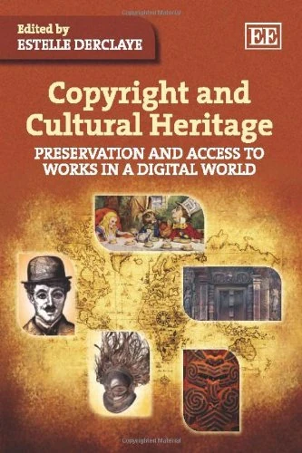 Copyright and Cultural Heritage: Preservation and Access to Works in a Digital World