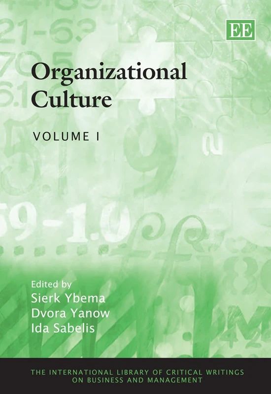 Organizational Culture (The International Library of Critical Writings on Business and Management series)