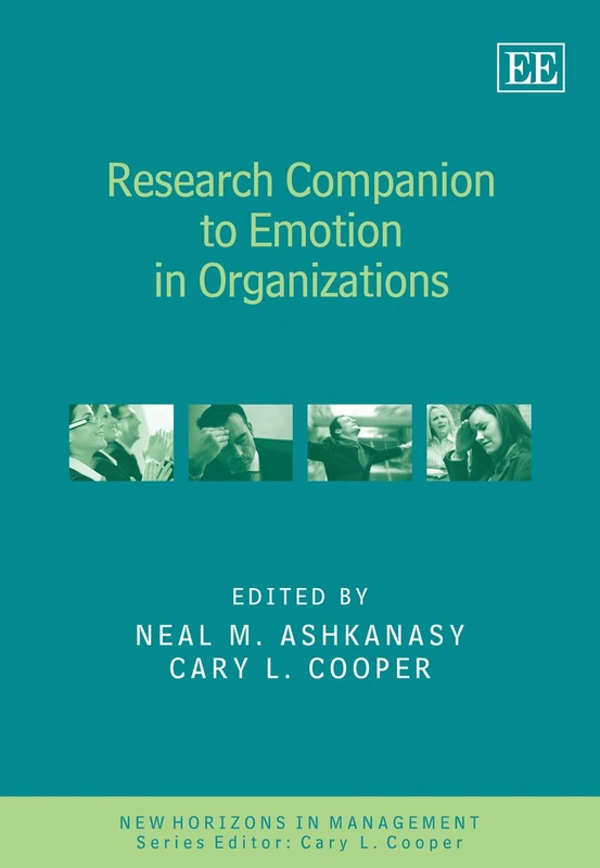 Research Companion to Emotion in Organizations (New Horizons in Management series)