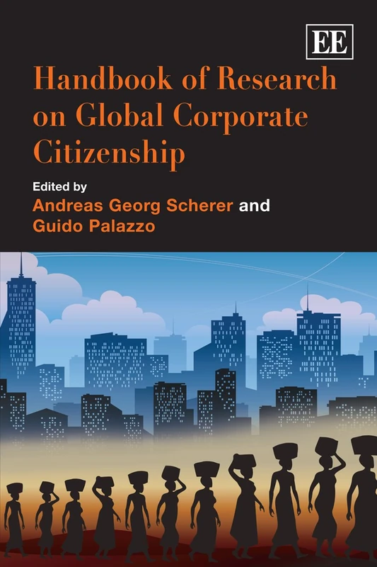Handbook of Research on Global Corporate Citizenship (Research Handbooks in Business and Management series)