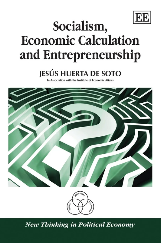 Socialism, Economic Calculation and Entrepreneurship (New Thinking in Political Economy series)