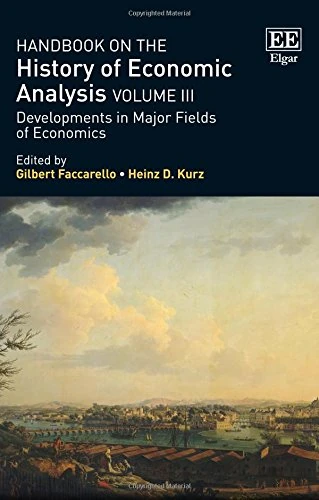 Handbook on the History of Economic Analysis Volume III: Developments in Major Fields of Economics: 3