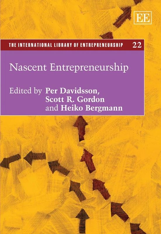Nascent Entrepreneurship (The International Library of Entrepreneurship series)