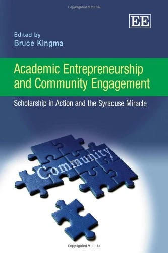 Academic Entrepreneurship and Community Engagement: Scholarship in Action and the Syracuse Miracle