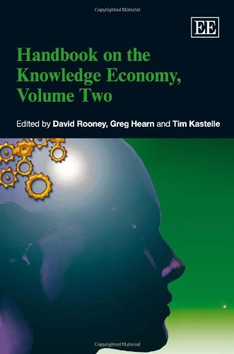 Handbook on the Knowledge Economy, Volume Two: 2 (Research Handbooks in Business and Management series)