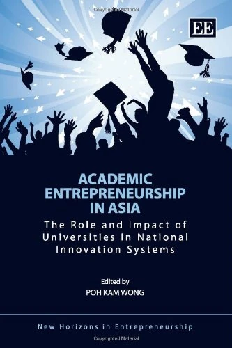 Academic Entrepreneurship in Asia - Edward Elgar Publishing