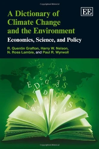 A Dictionary of Climate Change and the Environment: Economics, Science, and Policy