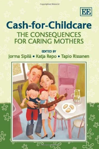 Cash-for-Childcare: The Consequences for Caring Mothers
