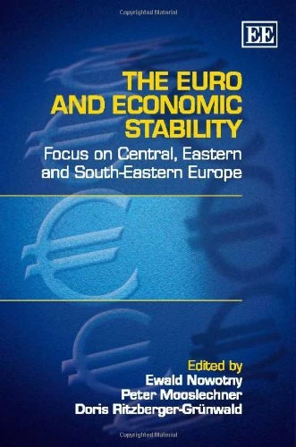 The Euro and Economic Stability: Focus on Central, Eastern and South-Eastern Europe
