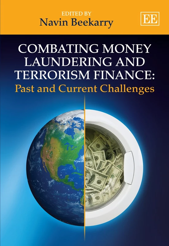 Combating Money Laundering and Terrorism Finance: Past and Current Challenges (Elgar Mini Series)