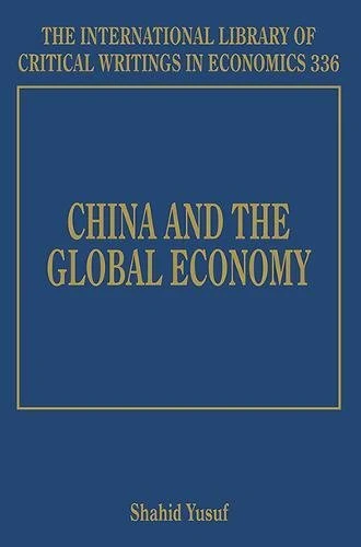 China and the Global Economy (The International Library of Critical Writings in Economics series)